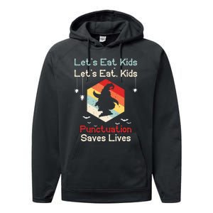 Funny Halloween Witch Lets Eat Kids Punctuation Saves Lives Performance Fleece Hoodie