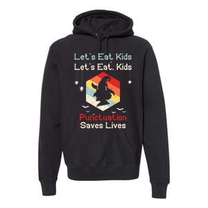 Funny Halloween Witch Lets Eat Kids Punctuation Saves Lives Premium Hoodie