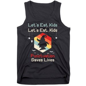 Funny Halloween Witch Lets Eat Kids Punctuation Saves Lives Tank Top