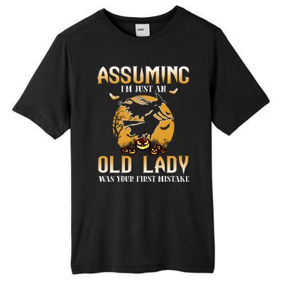 Funny Halloween Witch Assuming I’m Just An Old Lady Was Your First Mistake Tall Fusion ChromaSoft Performance T-Shirt