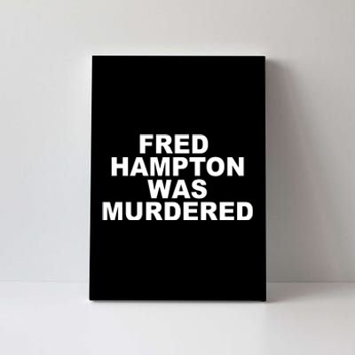 Fred Hampton Was Murdered Canvas