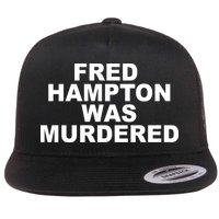 Fred Hampton Was Murdered Flatbill Hat
