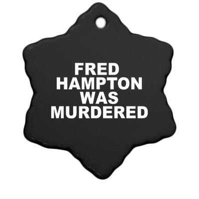 Fred Hampton Was Murdered Ceramic Star Ornament