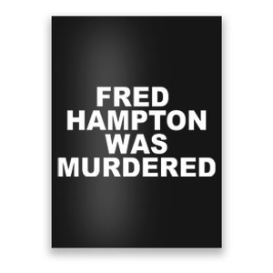 Fred Hampton Was Murdered Poster