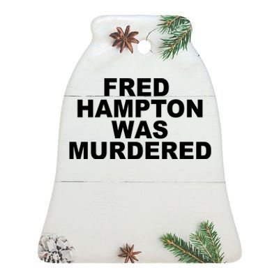 Fred Hampton Was Murdered Ceramic Bell Ornament