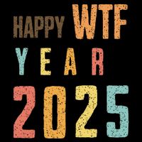 Funny Happy Wtf Year 2025 Quote New Year 2025 Cool Happy Wtf Full-Length Apron With Pockets