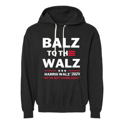 Funny Harris Waltz Election Balz To The Walz Garment-Dyed Fleece Hoodie