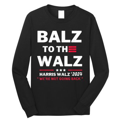 Funny Harris Waltz Election Balz To The Walz Long Sleeve Shirt