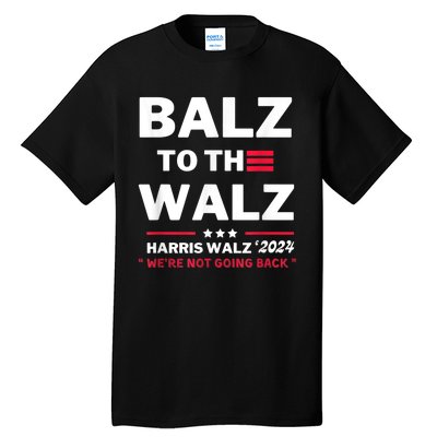 Funny Harris Waltz Election Balz To The Walz Tall T-Shirt