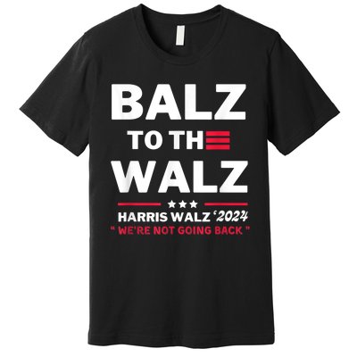 Funny Harris Waltz Election Balz To The Walz Premium T-Shirt