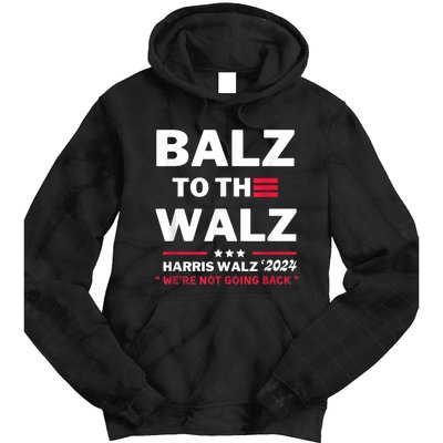 Funny Harris Waltz Election Balz To The Walz Tie Dye Hoodie