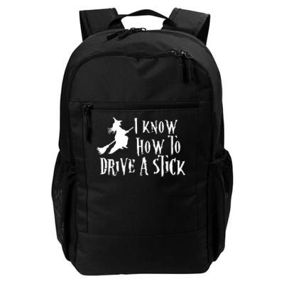 Funny Halloween Witch ; I Know How To Drive A Stick Daily Commute Backpack