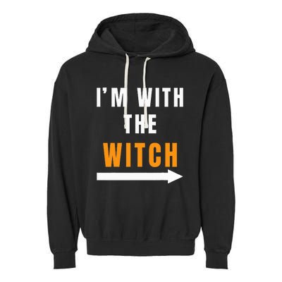 Funny Halloween Witch Costume I'm With The Witch Garment-Dyed Fleece Hoodie