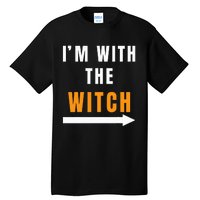 Funny Halloween Witch Costume I'm With The Witch Tall T-Shirt