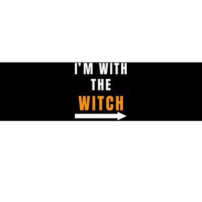 Funny Halloween Witch Costume I'm With The Witch Bumper Sticker