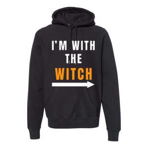 Funny Halloween Witch Costume I'm With The Witch Premium Hoodie