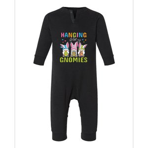 Funny Hanging With My Gnomies Easter Day Gift Funny Egg Infant Fleece One Piece