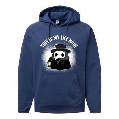 Funny Healthcare Workers Plague Doctor This Is My Life Now Gift Performance Fleece Hoodie