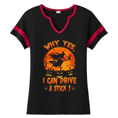 Funny Halloween Witch Why Yes Actually I Can Drive A Stick Ladies Halftime Notch Neck Tee