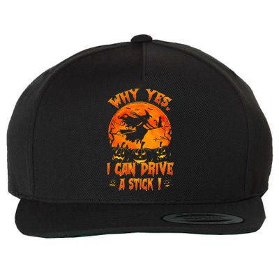 Funny Halloween Witch Why Yes Actually I Can Drive A Stick Wool Snapback Cap