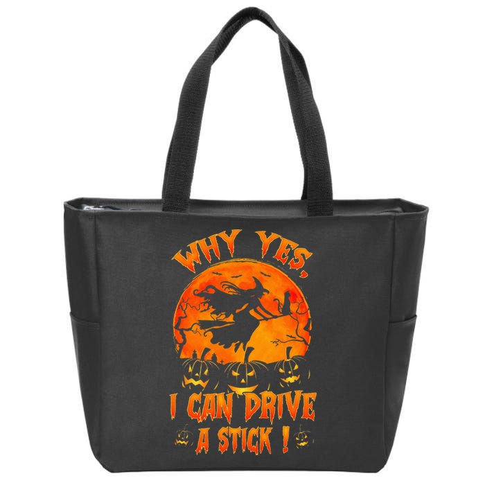 Funny Halloween Witch Why Yes Actually I Can Drive A Stick Zip Tote Bag