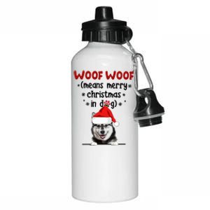 Funny Husky Woof Woof Means Merry Christmas In Dog Merry Meaningful Gift Aluminum Water Bottle