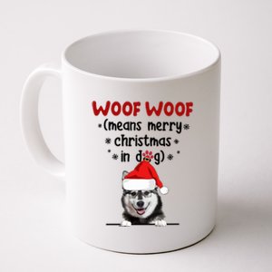 Funny Husky Woof Woof Means Merry Christmas In Dog Merry Meaningful Gift Coffee Mug