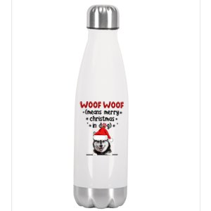 Funny Husky Woof Woof Means Merry Christmas In Dog Merry Meaningful Gift Stainless Steel Insulated Water Bottle