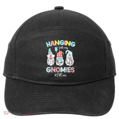Funny Hanging With My ER Crew Gnomies Nursing Nurses Day 7-Panel Snapback Hat