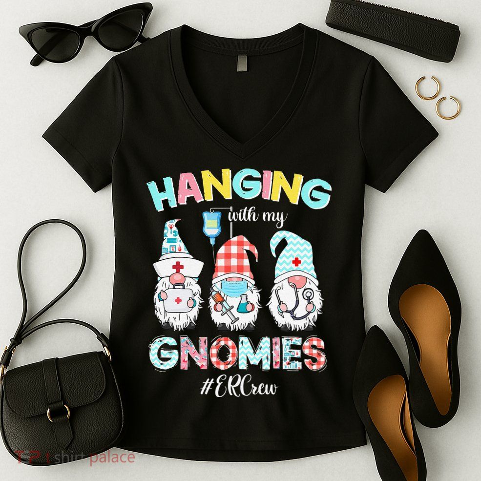 Funny Hanging With My ER Crew Gnomies Nursing Nurses Day Women's V-Neck T-Shirt