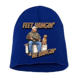 Feet Hangin We Bangin Trump Duck Hunting Short Acrylic Beanie