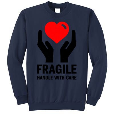 Fragile Handle With Care Loveheart Gift Sweatshirt