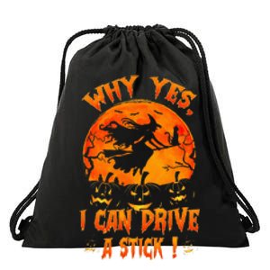 Funny Halloween Witch Why Yes Actually I Can Drive A Stick Drawstring Bag