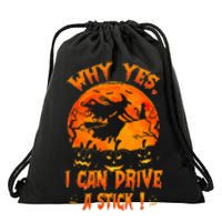 Funny Halloween Witch Why Yes Actually I Can Drive A Stick Drawstring Bag