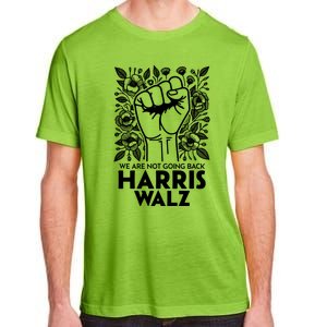 Floral Harris Walz We Are Not Going Back Gift Adult ChromaSoft Performance T-Shirt