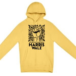 Floral Harris Walz We Are Not Going Back Gift Premium Pullover Hoodie