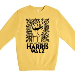 Floral Harris Walz We Are Not Going Back Gift Premium Crewneck Sweatshirt