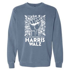 Floral Harris Walz We Are Not Going Back Gift Garment-Dyed Sweatshirt