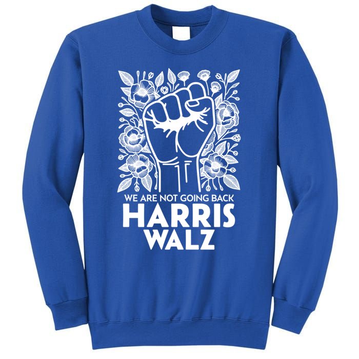 Floral Harris Walz We Are Not Going Back Gift Sweatshirt