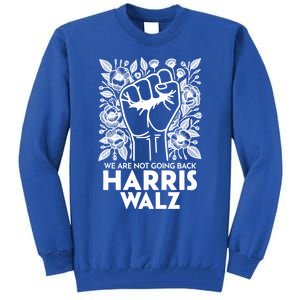 Floral Harris Walz We Are Not Going Back Gift Tall Sweatshirt