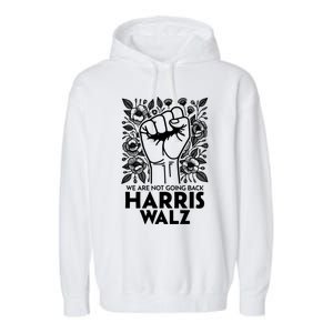 Floral Harris Walz We Are Not Going Back Gift Garment-Dyed Fleece Hoodie