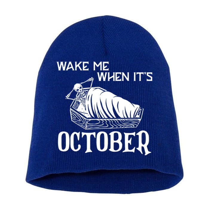 Funny Halloween Wake Me When Its October Design Gift Short Acrylic Beanie