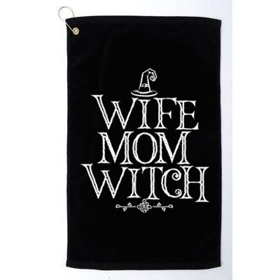 Funny Halloween Wife Mom Witch Gift Platinum Collection Golf Towel