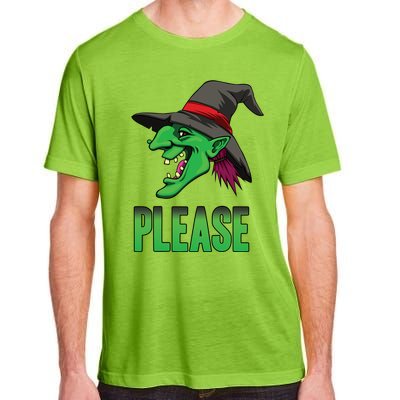 Funny Halloween Witch Please Gift Adult ChromaSoft Performance T-Shirt