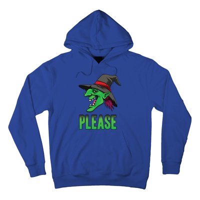 Funny Halloween Witch Please Gift Hoodie