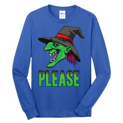 Funny Halloween Witch Please Gift Tall Long Sleeve T-Shirt