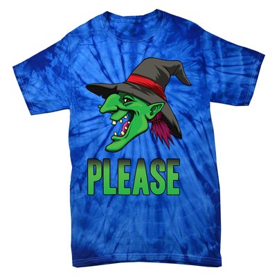 Funny Halloween Witch Please Gift Tie-Dye T-Shirt