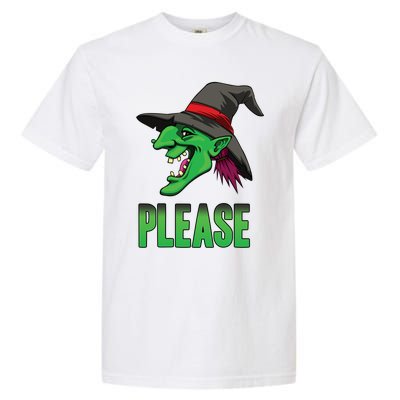 Funny Halloween Witch Please Gift Garment-Dyed Heavyweight T-Shirt