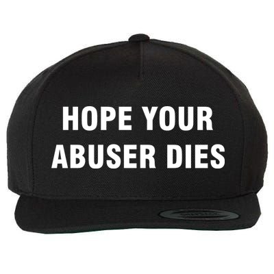 Funny Hope Your Abuser Dies Wool Snapback Cap