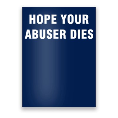 Funny Hope Your Abuser Dies Poster